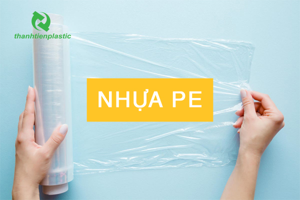 Nhựa PE là gì? Có an toàn không?